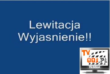 Wyjasnienie lewitacji